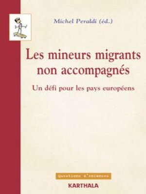 cover image of Les mineurs migrants non accompagnés Un défi pour les pays européens